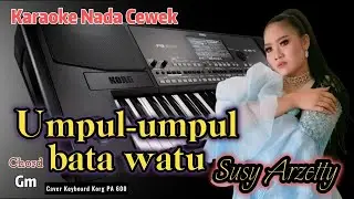Umpul umpul Bata Watu Susy Arzetty Karaoke nada Cewek Full Lirik