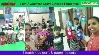 Craft Classes Franchise | Craft Teachers Training Course | Knowbbies | Awaantar | ☎️ 8856022509 ☎️