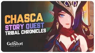 Chasca Story Quest (Tribal Chronicles) Of Fading Flowers and Falling Feathers | Genshin Impact 5.2