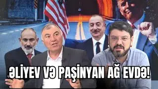 ƏLİYEV VƏ PAŞİNYAN AĞ EVDƏ! -   SİYASİ REAKSİYA