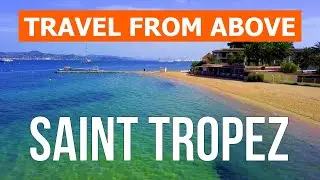 Saint Tropez, France | Vacation, tourism, travel, review | Video 4k drone | City of Saint Tropez