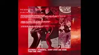 PRIMORDIAL CHAOS MAGIC SUBLIMINAL (VERY DANGEROUS)