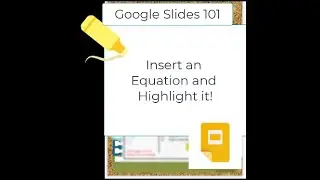 Google Slides 101 tutorial | Insert Equation and Highlight for Upper primary students +