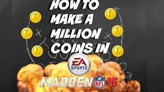 Madden 16 Ultimate Team: How To Make Coins Fast and Easy!!!