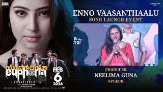 Producer Neelima Guna Speech at Enno Vaasanthaalu Song Launch Event | Euphoria The Film