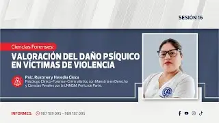 Valoración del Daño Psíquico en Víctimas de Violencia | Rustmery Heredia Cieza