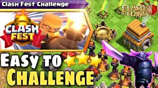 EASY TO 3 STAR THE CLASH FEST CHALLENGE | COC NEW EVENT (CLASH OF CLANS)