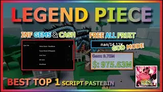 LEGEND PIECE Script Pastebin 2022 INFINITE GEMS INF CASH GOD MODE FREE ALL FRUIT & MORE 🐲🔥 mp4 578
