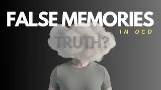 10 Examples of False Memories in OCD