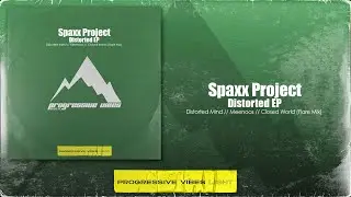 Spaxx Project - Closed World (Flare Mix) [Progressive Vibes Light - PVM827L]