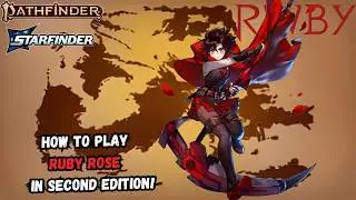 Как играть за Руби Роуз в Pathfinder 2e!