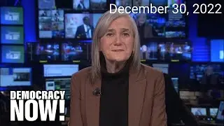 Top U.S. & World Headlines &mdash; December 30, 2022