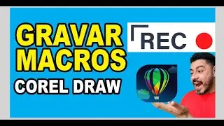 How to Create Macros in Corel Draw Step by Step