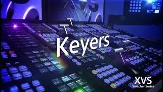 XVS Series Training Video (Keyers)