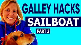 Killer Sailboat Galley Tips by Michelle Segrest