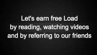 Earn FREE LOAD by Watching Videos and Reading Articles