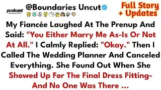 My Fiancée Laughed At The Prenup And Said: “You Either Marry Me As-Is Or Not At All...- Best Reddit