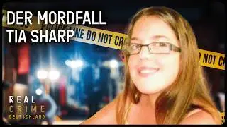 Mord in der Familie: Der Fall Tia Sharp | True Crime Doku