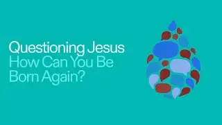 QUESTIONING JESUS | How can you be born again? | Yusuf Agoro
