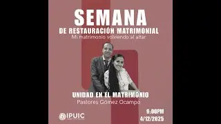 unidad en el matrimonio, semana de restauraci&oacute;n, pastor Christian Gomez y Hna Yamileth Ocampo
