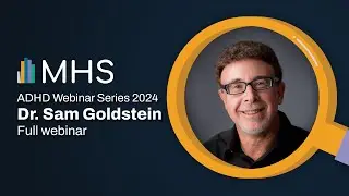 From Broad Strokes to Fine Lines: Effective Use of Psychological Tests | Sam Goldstein Full Webinar
