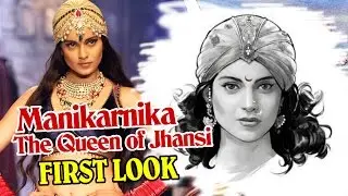 Kangana Ranaut's The Queen Of Jhansi FIRST LOOK OUT - Manikarnika