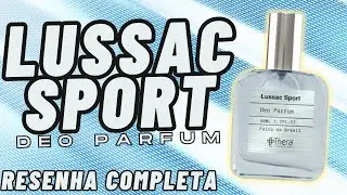 LUSSAC SPORT DEO PARFUM - RESENHA COMPLETA DO LANÇAMENTO DA THERA PERFUME NACIONAL CORINGA VERSATIL