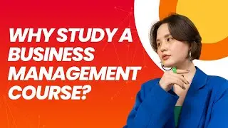 Why study a Business Management course?
