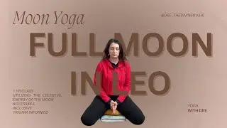 Full Moon in Leo Yoga | 1 hr class | Ignite Your Inner Fire
