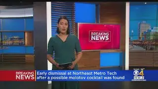 Early Dismissal At Northeast Metro Tech In Wakefield After Possible Molotov Cocktail Found