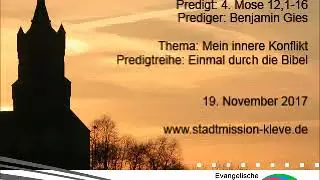 Predigt: 4. Mose 12,1-16 (Mein innere Konflikt) - 19.11.2017