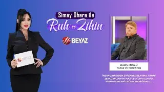 SİMAY OHARA İLE RUH VE ZİHİN | YAZAR VE TEORİSYEN BARIŞ MUSLU