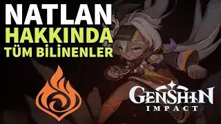 NATLAN HAKKINDA TÜM BİLİNENLER - Genshin Impact Natlan Lore