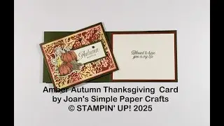 Stampin&rsquo; Up! Amber Autumn Thanksgiving  Card