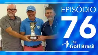 Interclubes por Handicap de São Paulo | Episódio 76 | The Golf Brasil