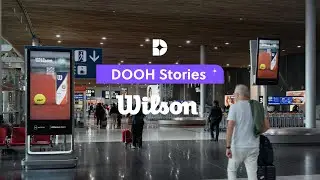 DOOH Story | Wilson x Displayce x Adsmurai