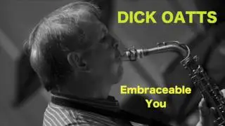Dick Oatts Playing Embraceable You at Pizza Express | bernie's bootlegs