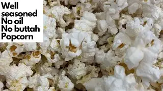 PLANT-BASED QUICK COOKING SHOW: Well seasoned, no oil, no butter, popcorn