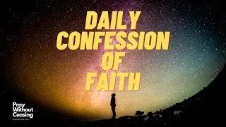 Daily Confession of Faith  | Jesus is the Lion of Judah | Sleep Meditation | Audio Bible | ASMR