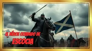 Sir James Douglas: El verdadero Coraz&oacute;n Valiente de Braveheart