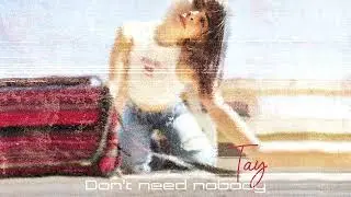 Tay - Dont Need Nobody ( Prod By. Yinon Yahel , Niv Ben Eli & Aviv Gerty )