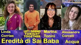 Ore 20.30 Let&rsquo;s Spend: India, eredit&agrave; Sai Baba, Linda Corrias, Marina Tonini, A. Corcelli su Acqua