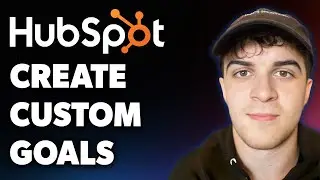 How to Create Custom Goals Hubspot Help (Full 2025 Guide)