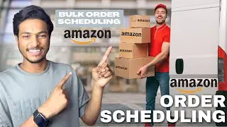 How to Schedule Orders on Amazon | Bulk Order Schedule on Amazon Seller
