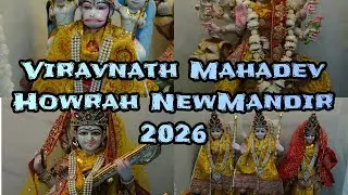 Viravnath Mahadev Howrah New Mandir 2026. Video Artist -Manav 