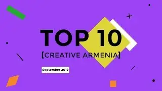 Top 10 of Creative Armenia: September 2019
