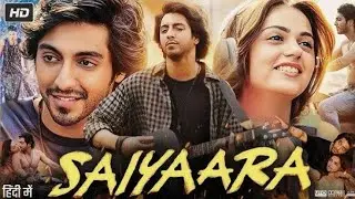 Saiyaara full movie 🎥|Hindi|#Saiyaara #SaiyaaraMovie #SaiyaaraSong #EkThaTiger 