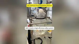 20L Explosion-Proof Distillation Reactor &ndash; Safe and Efficient