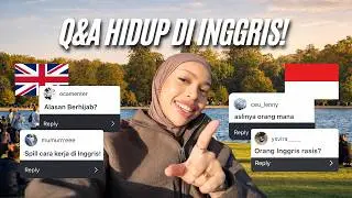 DARI INDONESIA KE INGGRIS   CERITA PERANTAUAN, Q&A HIDUP, KERJA, DAN BERKERUDUNG DI LONDON, INGGRIS