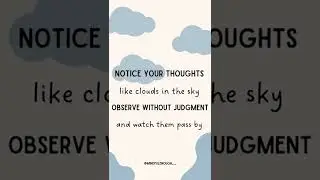 Thoughts like Clouds ☁️  Watch Them Pass By Without Judgment #mindfulness #meditation #shorts